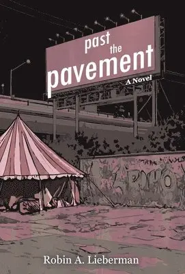 Robin A Lieberman - Past the Pavement, Inbunden. Tillgänglighet: Lägg i varukorg