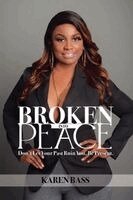 Karen Bass - Broken Into Peace, Häftad. Tillgänglighet: Lägg i varukorg