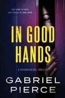 Gabriel Pierce - In Good Hands, Häftad