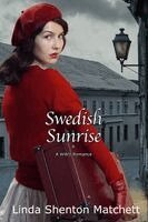 Linda Shenton Matchett - Swedish Sunrise, Häftad