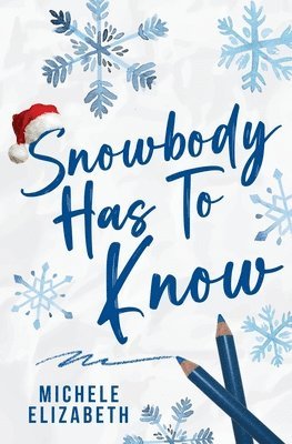 Michele Elizabeth - Snowbody Has To Know, Häftad