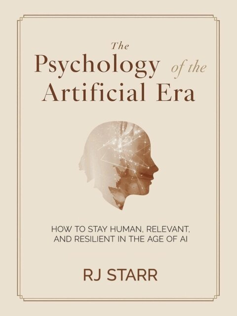 RJ Starr - Psychology of the Artificial Era, E-bok