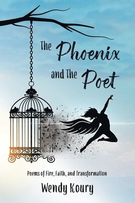 Wendy Koury - Phoenix and the Poet, Häftad