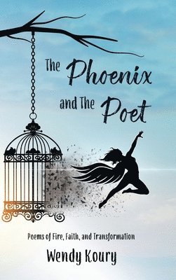 Wendy Koury - Phoenix and the Poet, Inbunden. Tillgänglighet: Lägg i varukorg