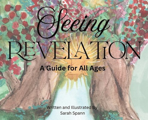 Sarah Spann - Seeing Revelation, Inbunden. Tillgänglighet: Lägg i varukorg
