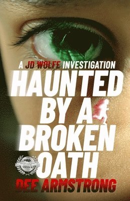 Dee Armstrong - Haunted By a Broken Oath, Häftad