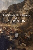 Xenophon - Complete Works of Xenophon, Inbunden