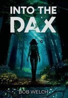 Bob Welch - Into The Dax, Inbunden