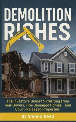 Sienna Reed - Demolition Riches, Inbunden