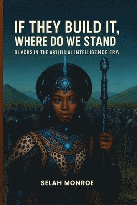 Selah Monroe - If They Build It, Where Do We Stand, Häftad