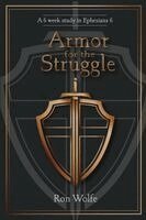Ron Wolfe - Armor for the Struggle: A 6 Week Study in Ephesians 6, Övrigt