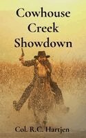 Col R C Hartjen - Cowhouse Creek Showdown, Häftad. Tillgänglighet: Lägg i varukorg