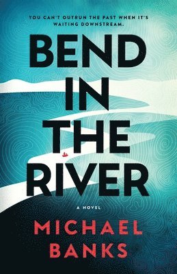 Michael A Banks - Bend In The River, Häftad. Tillgänglighet: Lägg i varukorg
