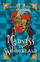 Mindy LeMieux, Kyro Dean - Madness in Wonderland, Häftad