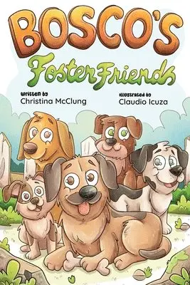 Christina F McClung - Bosco's Foster Friends, Häftad. Tillgänglighet: Lägg i varukorg