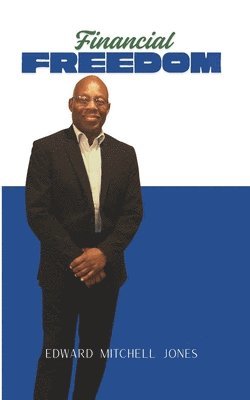 Edward Mitchell Jones - Financial Freedom, Häftad