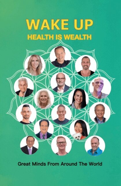 Steven E - Wake Up Health Is Wealth, E-bok