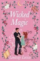 Lindsay Lovise - Wicked Magic, Häftad
