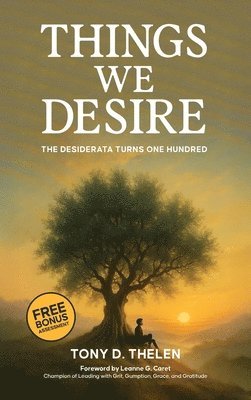 Tony D Thelen - Things We Desire, Inbunden