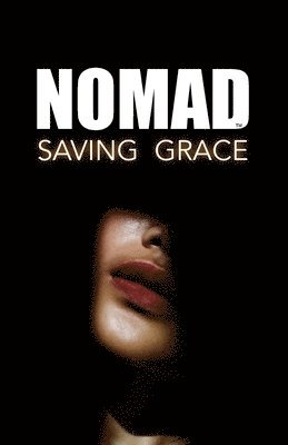 Tim, Grace Rose - Nomad Saving Grace, Häftad