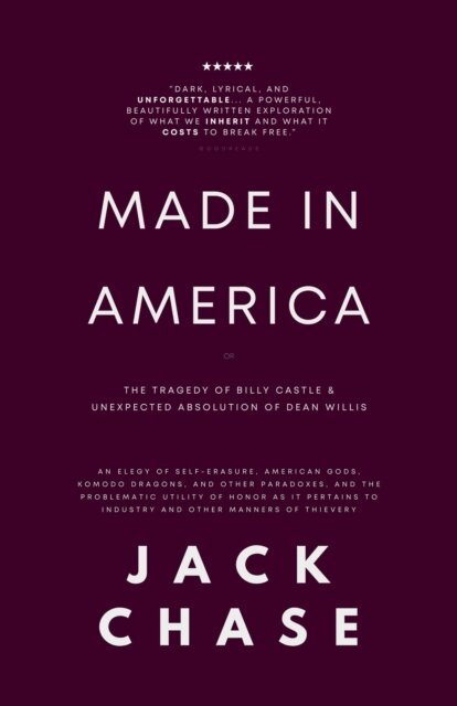 Jack Chase - Made in America: or The Tragedy of Billy Castle and Unexpected Absolution of Dean Willis, E-bok