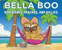 Barry Lewis - Bella Boo, Boyfriends, Beaches and Bullies, Inbunden. Tillgänglighet: Lägg i varukorg