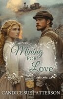 Candice Sue Patterson - Mining For Love, Häftad