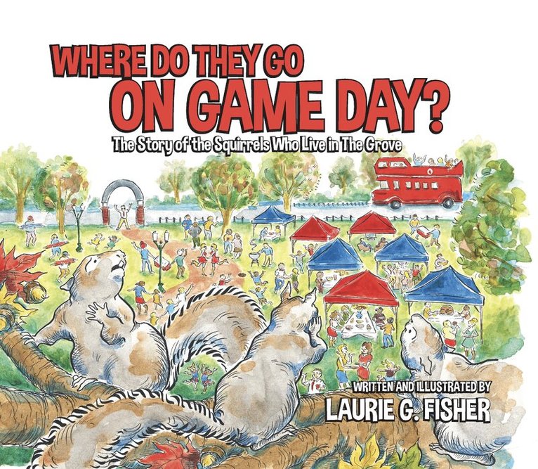 Laurie G. Fisher - Where Do They Go on Game Day?, Inbunden