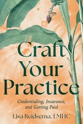 Lisa Reidsema - Craft Your Practice, Häftad. Tillgänglighet: Lägg i varukorg