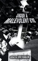 Eric Raglin - Under a Malevolent Eye, Häftad. Tillgänglighet: Lägg i varukorg