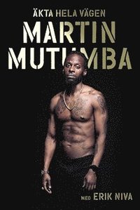 kta hela vgen - BOK SIGNERAD AV ERIK NIVA OCH MARTIN MUTUMBA