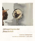 Vid regnbgens slut finns en katt