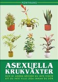 SIGNERAD - Asexuella krukväxter - signerad av Ponyhans
