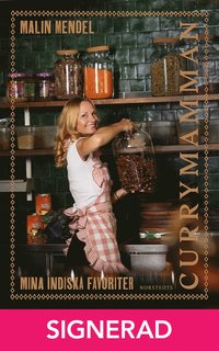 SIGNERAD - Currymamman : Mina indiska favoriter - signerad av Malin Mendel
