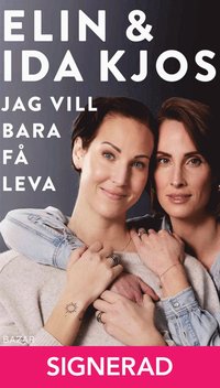 SIGNERAD - Jag vill bara f leva