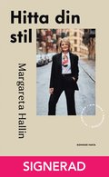 SIGNERAD - Hitta din stil : 50 something - din guide i garderoben