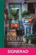 SIGNERAD - Karl Fredrik. Vinterns vackra och goda