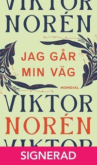 SIGNERAD - Jag går min väg