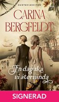 SIGNERAD - En dag ska vi �terv�nda