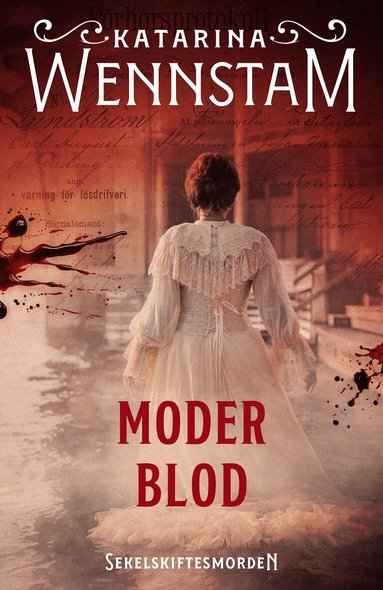 Katarina Wennstam - SIGNERAD - Moder blod, Inbunden
