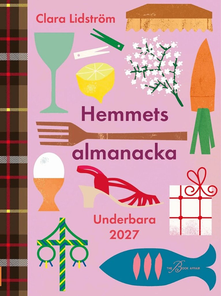 Clara Lidström - SIGNERAD - Hemmets almanacka : underbara 2027, Inbunden