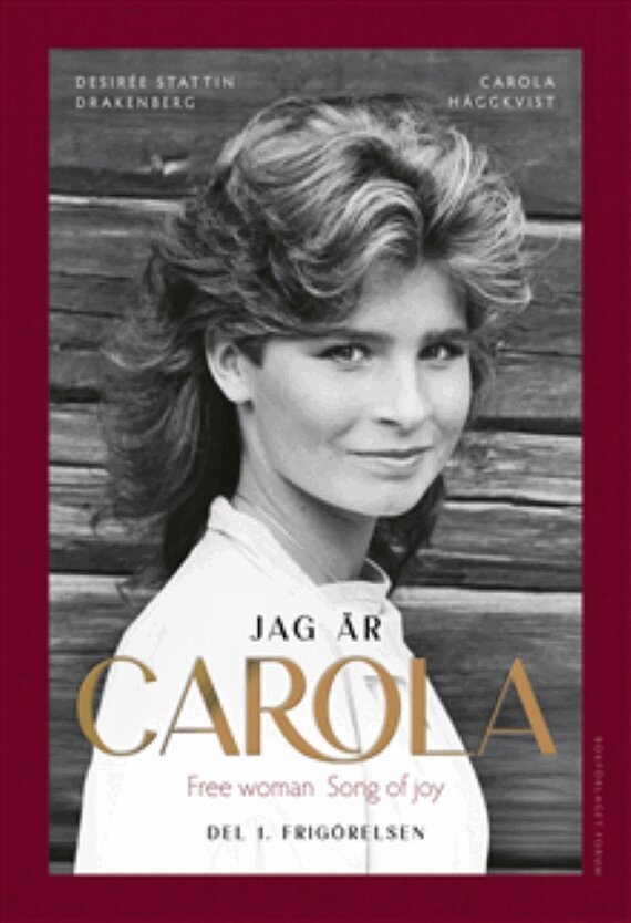 Carola Häggkvist - SIGNERAD - Jag är Carola, Inbunden