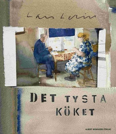 Lars Lerin - SIGNERAD - Det tysta köket, Inbunden. Tillgänglighet: Förboka