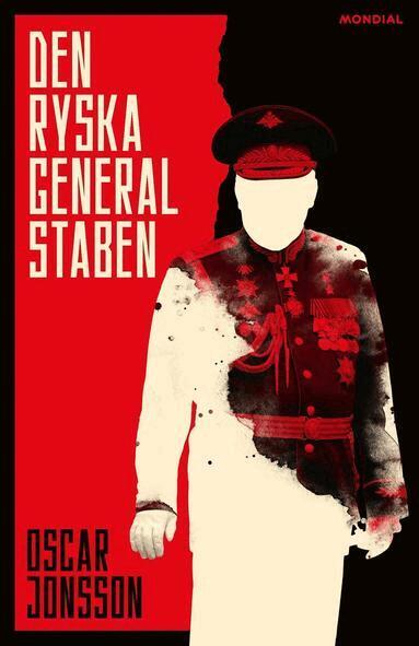 Oscar Jonsson - SIGNERAD - Den ryska generalstaben, Inbunden. Tillgänglighet: Förboka