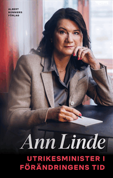 Ann Linde - SIGNERAD - Utrikesminister i förändringens tid, Inbunden. Tillgänglighet: Förboka