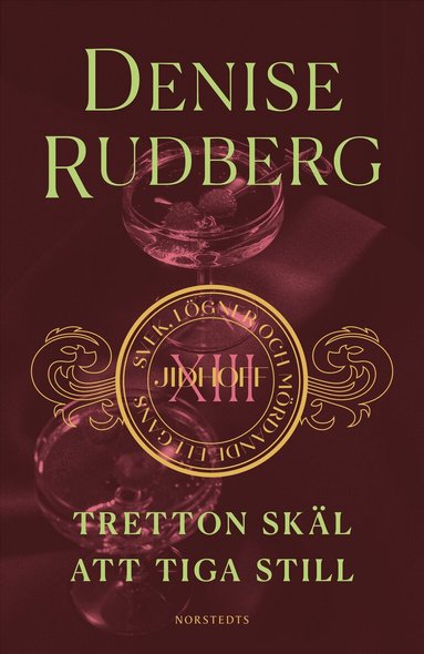 Denise Rudberg - SIGNERAD - Tretton skäl att tiga still, Inbunden. Tillgänglighet: Förboka