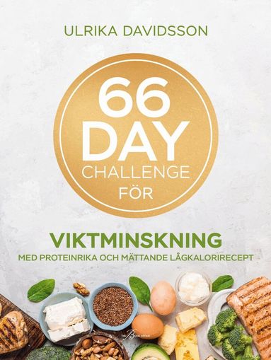 Ulrika Davidsson - SIGNERAD - 66 Day Challenge för viktminskning, Inbunden